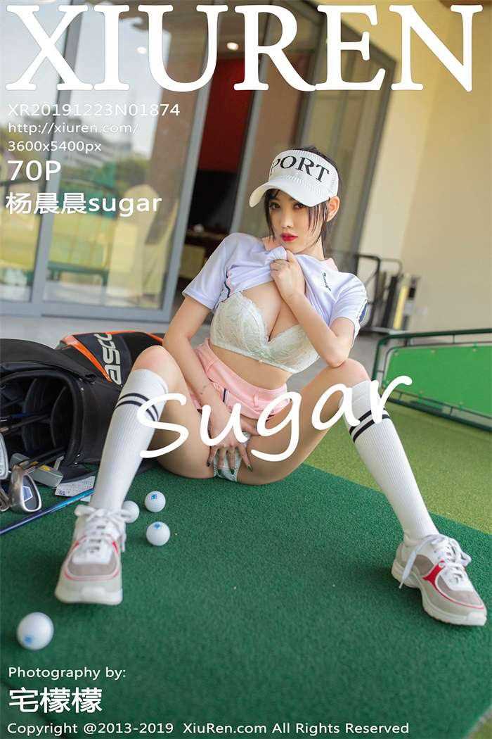 [XIUREN秀人网] 2019.12.23 No.1874 杨晨晨sugar [71P/174MB]