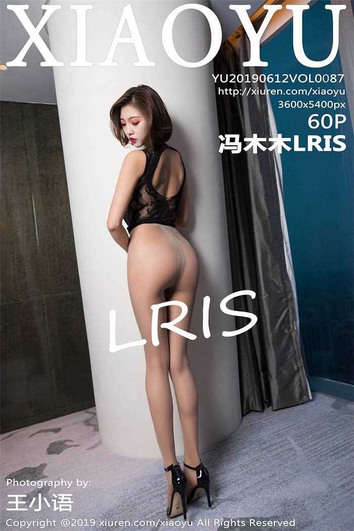 [XIAOYU语画界] 2019.06.12 Vol.087 冯木木LRIS [60P/231MB]