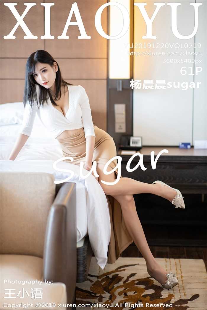 [XIAOYU语画界] 2019.12.20 VOL.219 杨晨晨sugar [62P/152MB]