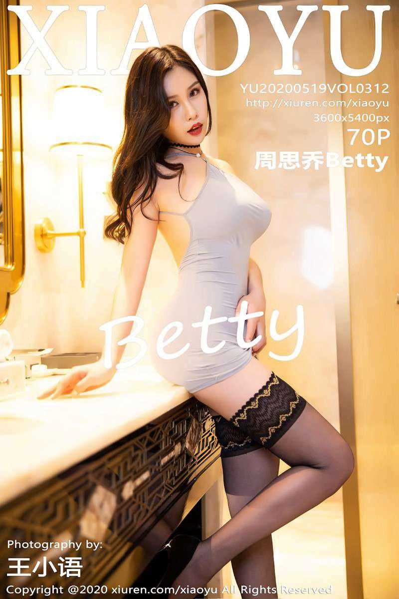 [XIAOYU语画界] 2020.05.19 VOL.312 周思乔Betty [71P/382MB]