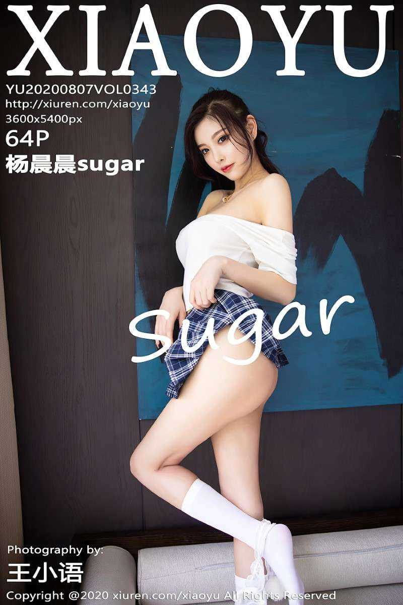 [XIAOYU语画界] 2020.08.07 VOL.343 杨晨晨sugar [65P/642MB]