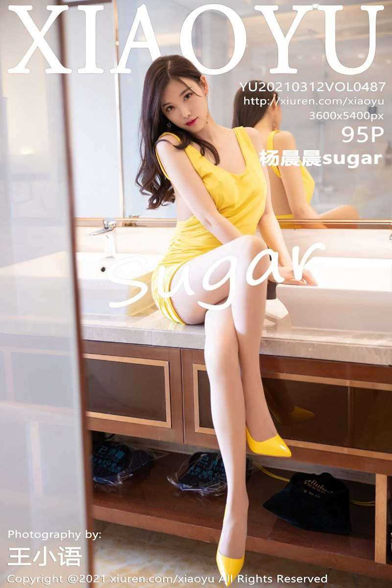 [XIAOYU语画界] 2021.03.12 VOL.487 杨晨晨sugar [49P/391MB]