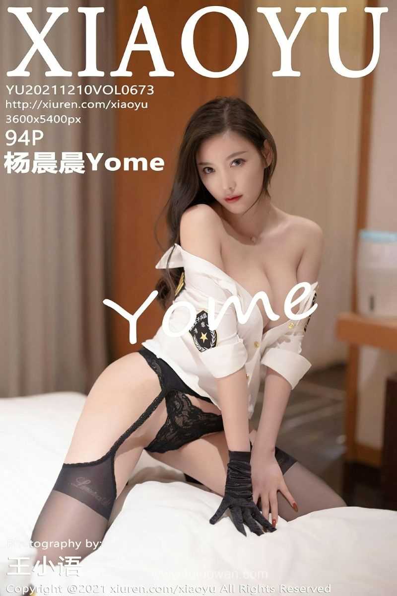 [XIAOYU语画界] 2021.12.10 VOL.673 杨晨晨Yome [96P/747MB]