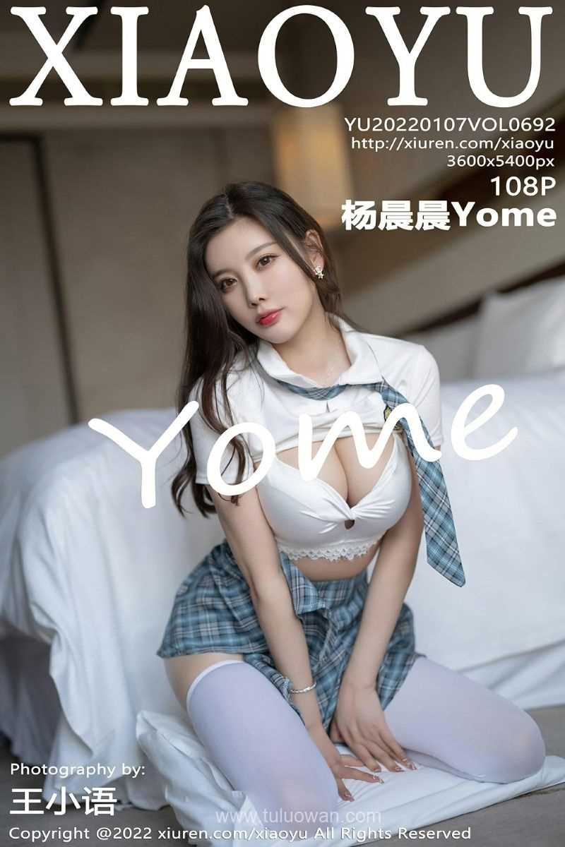 [XIAOYU语画界] 2022.01.07 VOL.692 杨晨晨Yome [110P/834MB]