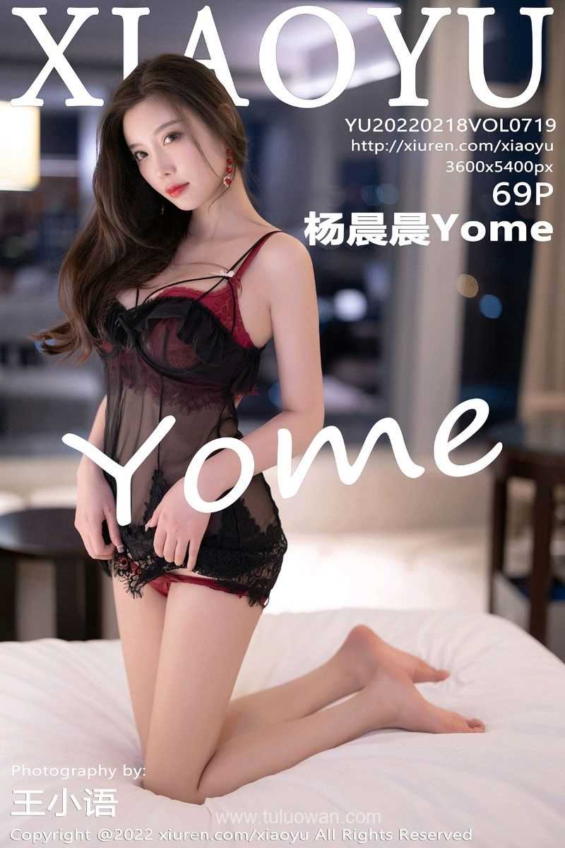 [XIAOYU语画界] 2022.02.18 Vol.719 杨晨晨Yome [69P/500MB]