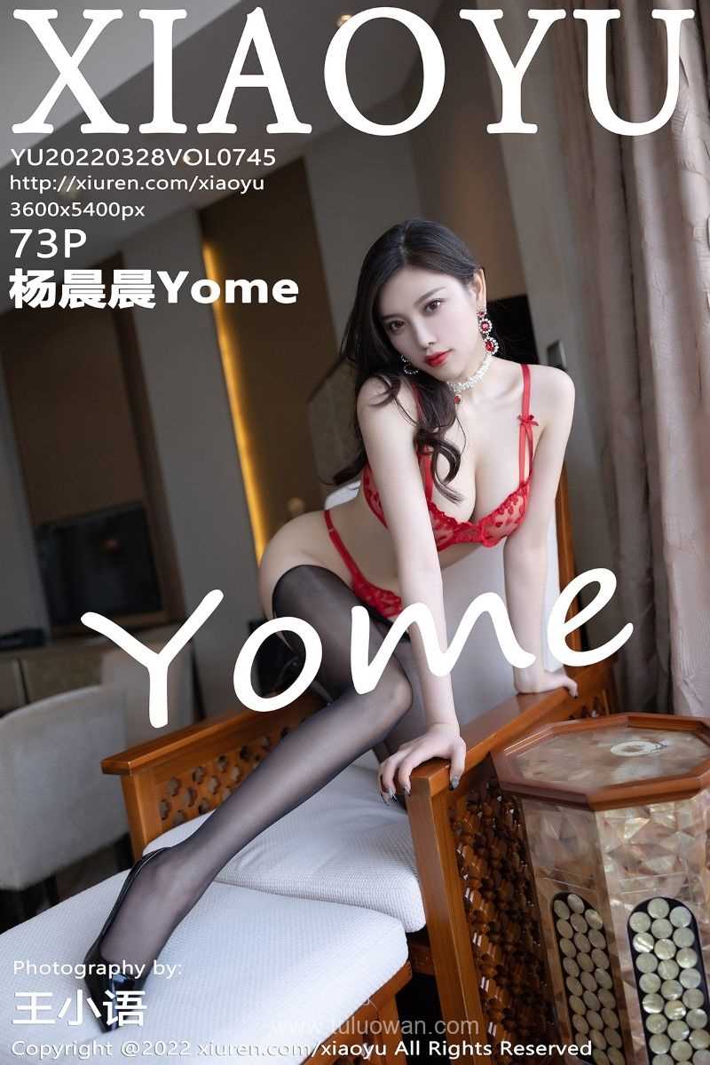 [XIAOYU语画界] 2022.03.28 Vol.745 杨晨晨Yome [73P/645MB]