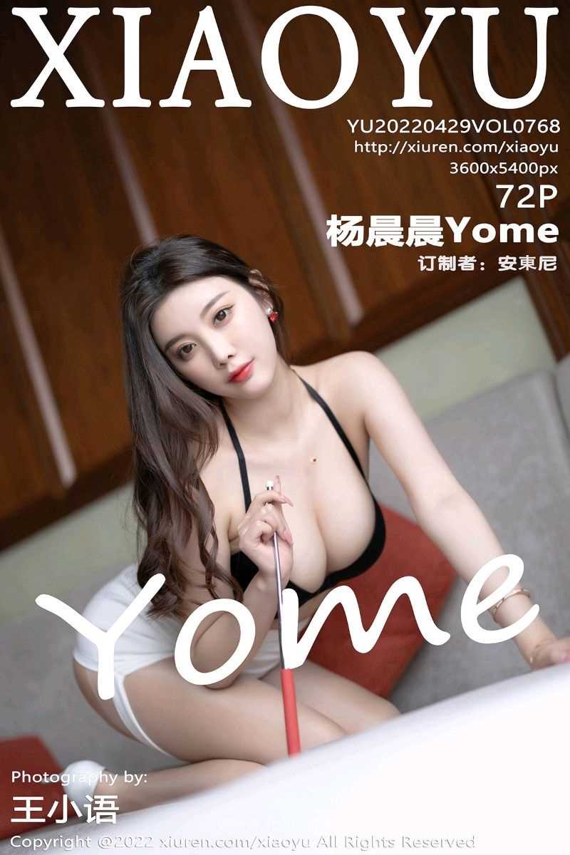 [XIAOYU语画界] 2022.04.29 Vol.768 杨晨晨Yome [72P/575MB]
