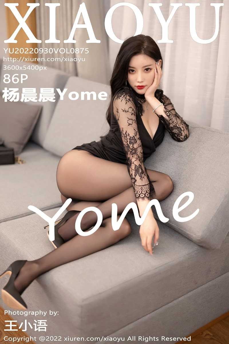 [XIAOYU语画界] 2022.09.30 Vol.875 杨晨晨Yome [86P/751MB]