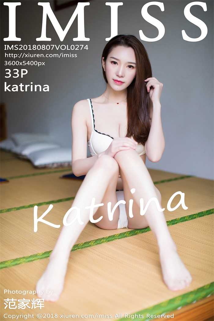 [IMiss爱蜜社] 2018.08.07 Vol.274 katrina [33P/136MB]