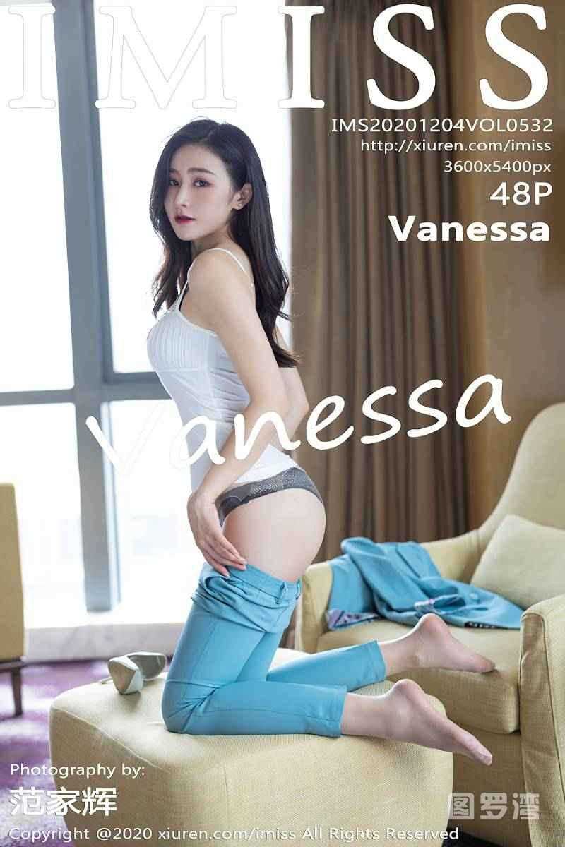 [IMISS爱蜜社] 2020.12.04 VOL.532 Vanessa [49P/490MB]