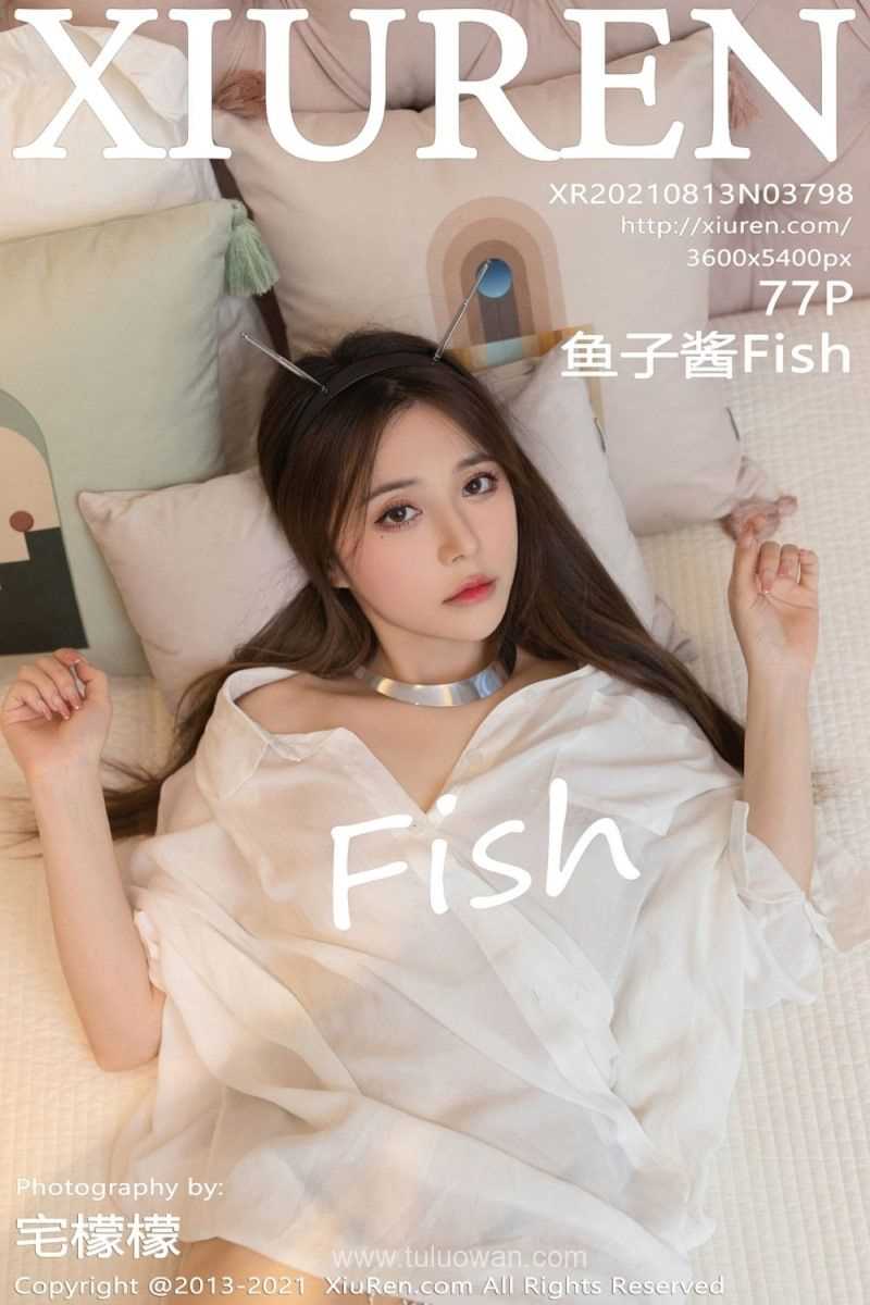[XIUREN秀人网] 2021.08.13 No.3798 鱼子酱Fish [78P/693MB]