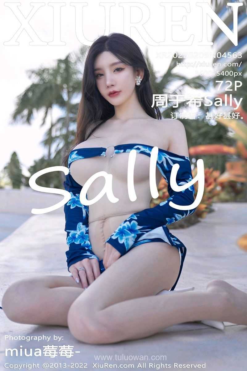 [XIUREN秀人网] 2022.02.09 No.4563 周于希Sally [72P/715MB]