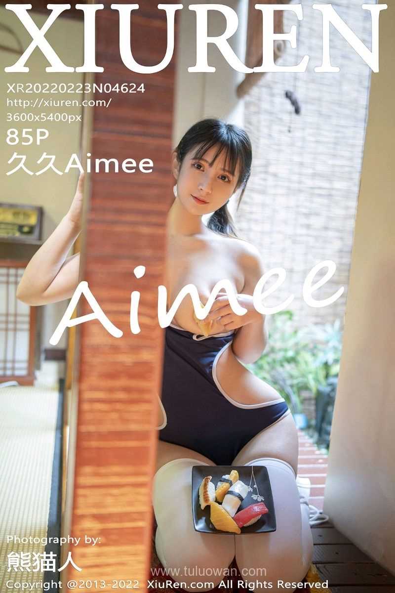 [XIUREN秀人网] 2022.02.23 No.4624 久久Aimee [85P/750MB]
