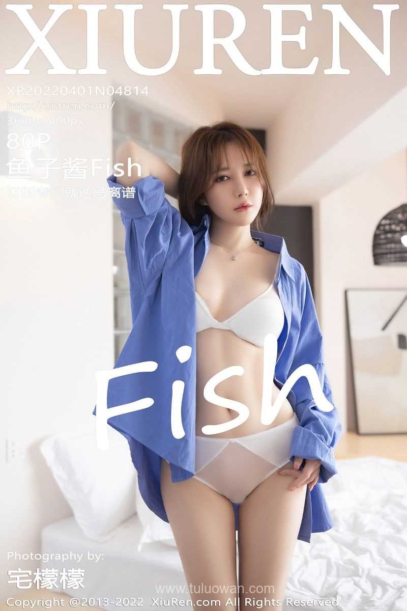 [XIUREN秀人网] 2022.04.01 No.4814 鱼子酱Fish [82P/765MB]