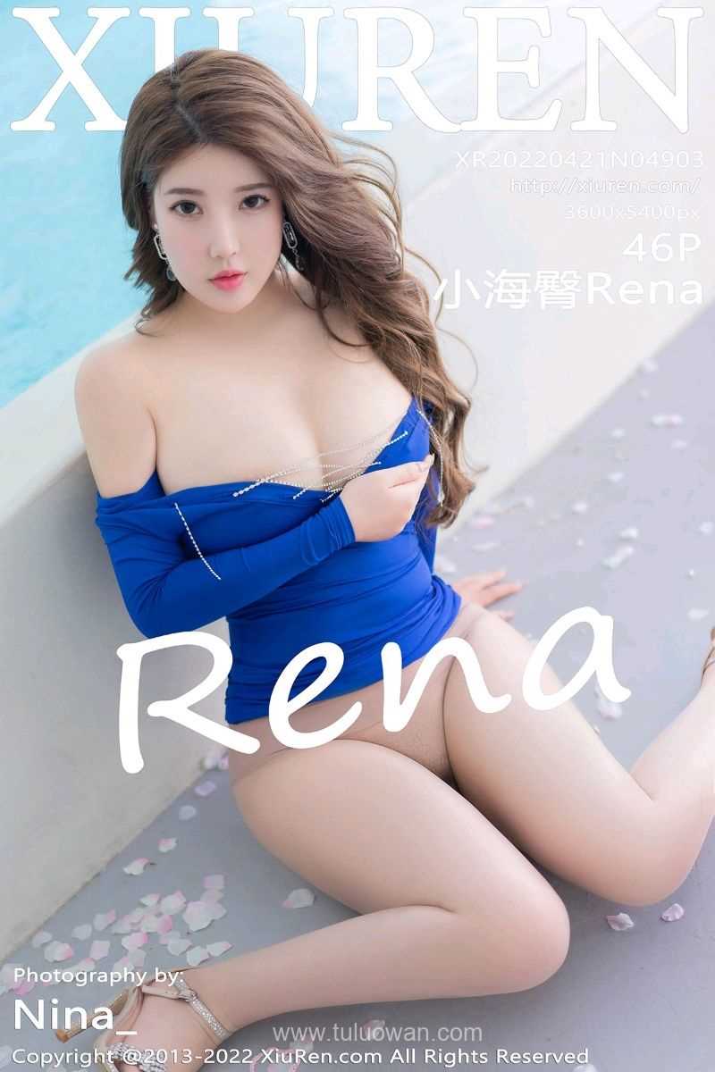 [XIUREN秀人网] 2022.04.21 No.4903 小海臀Rena [46P/405MB]