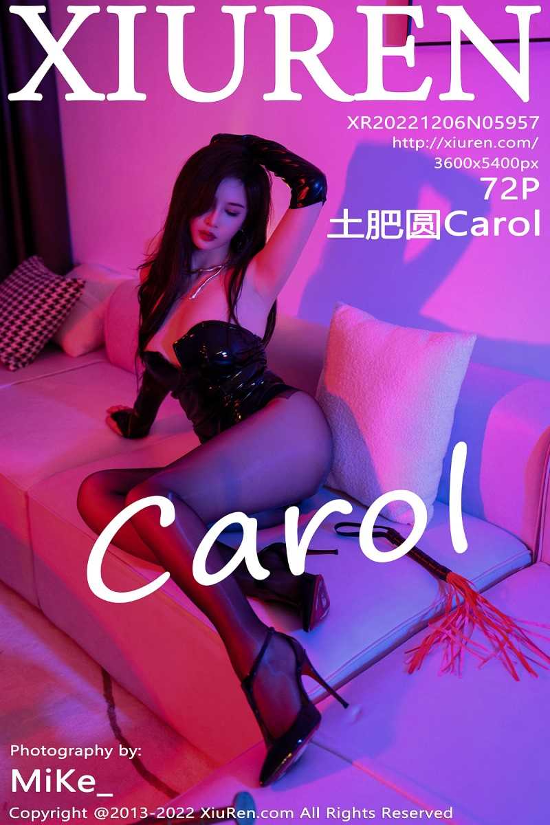 [XIUREN秀人网] 2022.12.06 NO.5957 土肥圆Carol [73P/746MB]