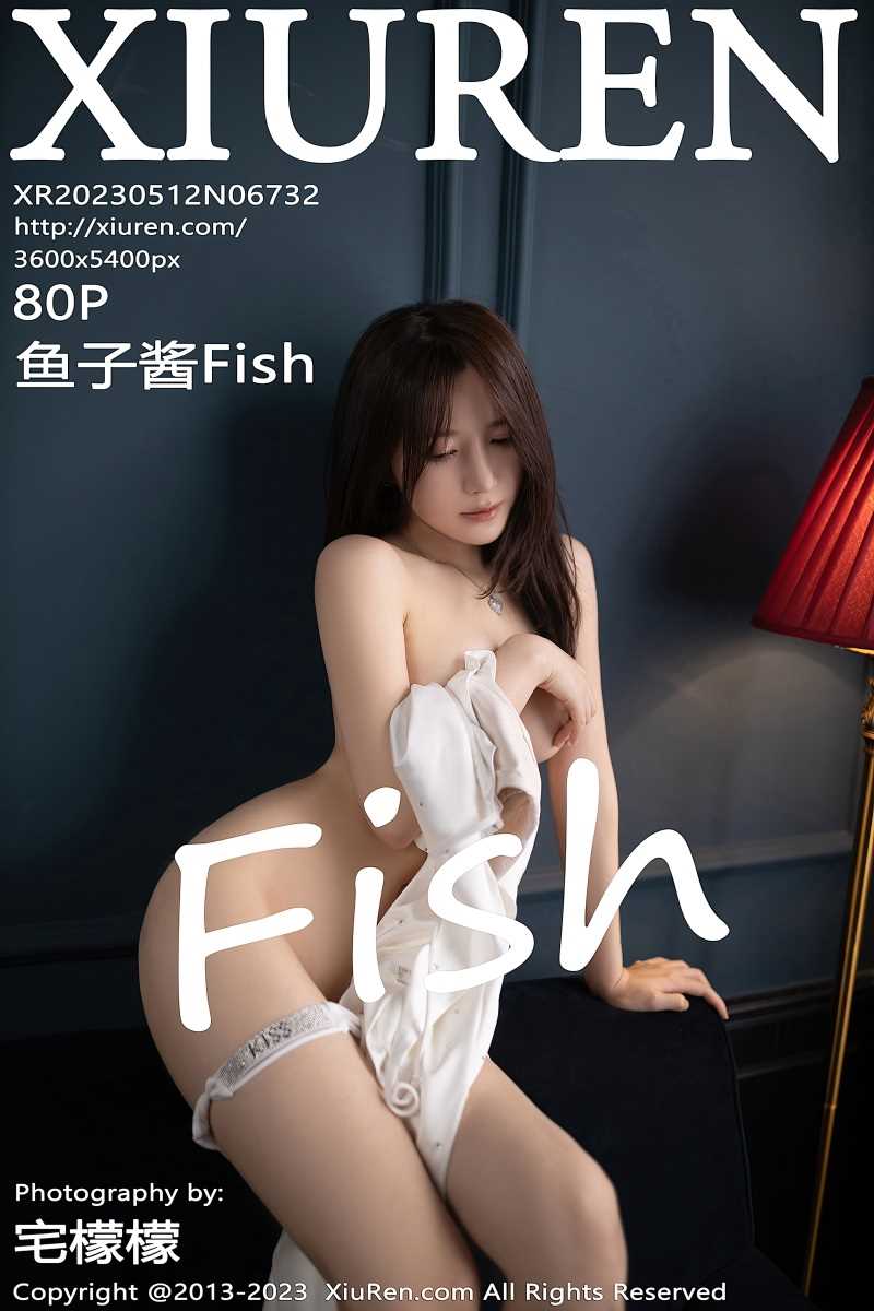 [XIUREN秀人网] 2023.05.12 No.6732 鱼子酱Fish [81P/666MB]