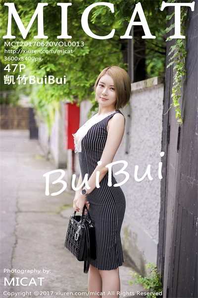 [MiCat猫萌榜]2017.06.20 VOL.013 凯竹BuiBui [47+1P/157MB]